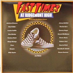 Пластинка Fast Times At Ridgemont High Music From The Motion Picture (2LP )